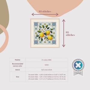 May include: Cross-stitch pattern featuring a lemon design with white blossoms and blue and yellow geometric border. The pattern uses 15 DMC colors and full cross stitch. The size is 6.64 x 6.64 inches, 5.81 x 5.81 inches, or 5.17 x 5.17 inches depending on the Aida count.