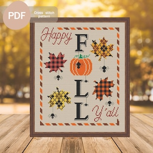 May include: Cross stitch pattern for a fall-themed design with the text "Happy Fall Y'all" in black and white. The design features a pumpkin, leaves in plaid and checkered patterns, and spiders.