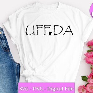 May include: White t-shirt with the text "UFFDA" and a small outline of the state of Minnesota.