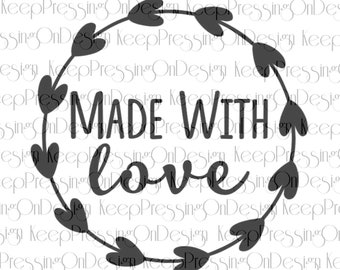 SVG - Made with Love - SVG, PNG - Cricut - Digital File