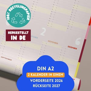 May include: A calendar with a recycling symbol and the text "HERGESTELLT IN DE". The calendar is labeled "DIN A2" and includes the text "2 KALENDER IN EINEM", "VORDERSEITE 2026", and "R&Uuml;CKSEITE 2027". The calendar is made of recycled paper.