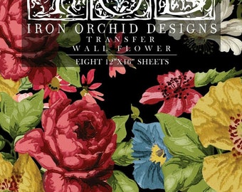 May include: A floral design transfer sheet with a black background and colorful flowers. The sheet is labeled "Iron Orchid Designs Transfer Wall Flower Eight 12"x16" Sheets".