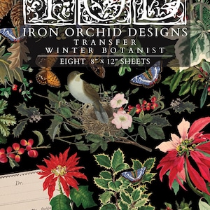 May include: A black background with botanical illustrations, including a bird in a nest, butterflies, red poinsettias, and pinecones. The text reads "IRON ORCHID DESIGNS TRANSFER WINTER BOTANIST EIGHT 8" x 12" SHEETS."