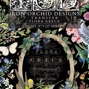 May include: A set of eight 8 inch by 12 inch transfer sheets titled IOD Iron Orchid Designs Flora Greca. The black background features colorful botanical illustrations of various flowers, a white butterfly, a bee, and a hummingbird.