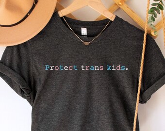 Schützen Sie Trans Kinder Shirt, schützen Sie Trans Jugend, Trans Rechte Shirt, schützen Queer Kinder, Transgender Verbündete Shirt, LGBTQ Rechte T-Shirt, Pride Verbündete Shirt