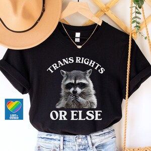 Trans Pride Shirt,Trans Rights Shirt,Transgender Pride Shirt,LGBTQ Gift,Protect Trans Kids,Funny Racoon Shirt,Funny Pride Shirt,Trans Gift