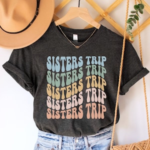 Retro Sister Trip Tee Shirts,Sisters Vacation Shirts,Sisters Weekend Shirts,Sisters Trip 2023 Shirt,Sister Cruise Shirt,Summer Vacation Tee