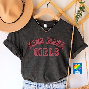 Lesbian Shirt,Pride Shirt Women,Kiss More Girls Shirt,Gay Pride Shirt,Lesbian Clothes,Bisexual Shirt,LGBTQ Shirt,Queer Girl Shirt,LGBT Tee