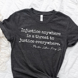 Martin Luther King Shirt, Martin Luther King Jr. Day, African American Activist Shirt, Black History Shirt, Inspirational Quotes Shirt