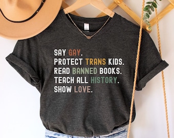 Say Gay Protect Trans Kids Read Banned Books Shirt,Human Rights Tee,Gay Pride Shirt,LGBTQ TShirt,Activist Shirt,LGBT Tee,Queer Owned Shops