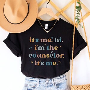 School Counselor Shirt, Its Me Hi Im The Counselor, School Counselor Gift, Guidance Counselor,Therapist Shirt,School Psychologist,Team shirt