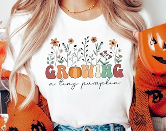 Fall Pregnancy Announcement Shirt, Fall Baby Announcement Shirt, Pregnancy Reveal Shirt, Expecting A Little Pumpkin, Growing A Tiny Human