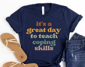 It's A Good Day To Teach Coping Skills Shirt, School Social Worker, Social Work Gift, School Counselor Shirt, Counselor Shirt, Therapist Tee