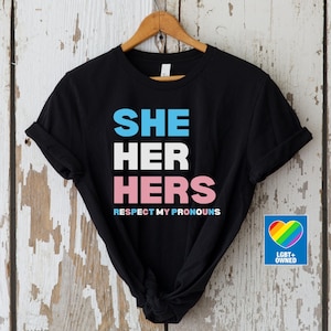 Transgender Pride Shirt, She Her Pronoun Shirt, Trans Pride Tshirt, Transgender MTF Clothing, Trans T Shirt, LGBTQ Shirt, Pride Trans Tee