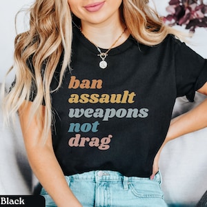 Koszulka „Zakaz broni szturmowej, nie przeciągaj”, koszulka „Protect Drag”, koszulka „Kontrola broni”, koszulka „Drag Is Not A Crime”, koszulka „Reforma broni”, koszulka „Liberal”, koszulka „Antigun”