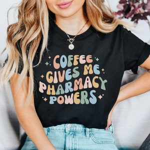 Coffee Gives Me Pharmacy Powers Shirt, Pharmacy Gift, Pharmacy Student Gift, Retro Pharmacy Shirt, Coffee Lover Gift for Pharmacist Tshirt