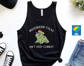 LGBTQ Pride Tank Top, Trans Pride Tanktop, Nonbinary Pride, Misgendering Folks Aint Very Cowboy, Pride Frog Funny Pride Shirt,Pronoun Shirt