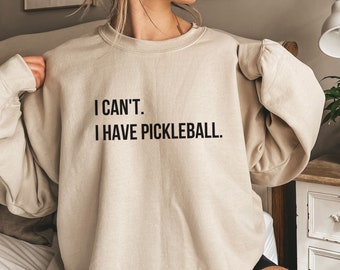 Funny Pickleball Sweatshirt, Pickleball Gift, Pickleball Sweater, Pickleball Player Gift, Pickleball Shirt, Pickleball Gift for Her