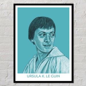 Ursula K. Le Guin | Author Poster, Writer Gift, Literary Poster, Classroom Poster, Modern Home Decor