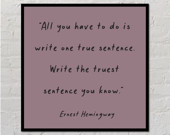 Ernest Hemingway Quote | Author Poster, Writer Gift, Literary Poster, Classroom Poster, Modern Home Decor, Writing Inspiration