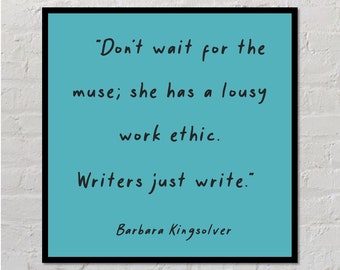 Barbara Kingsolver Muse Quote | Author Poster, Writer Gift, Literary Poster, Classroom Poster, Modern Home Decor, Writing Inspiration