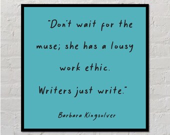 Barbara Kingsolver Muse Quote | Author Poster, Writer Gift, Literary Poster, Classroom Poster, Modern Home Decor, Writing Inspiration