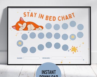May include: A framed printable chart with the text "STAY IN BED CHART" and a sleeping orange cat illustration. The chart is A4 size, approximately 8x11 inches, with spaces for name and reward. Includes the text "INSTANT DOWNLOAD".