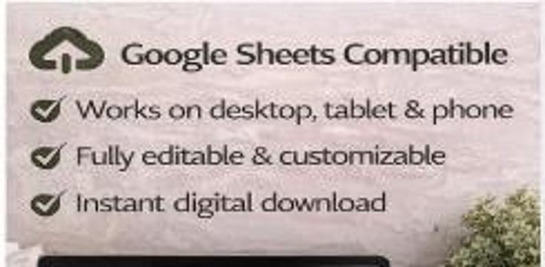 Op de afbeelding: Afbeelding met tekst: "Google Sheets Compatible", "Works on desktop, tablet & phone", "Fully editable & customizable", en "Instant digital download". De tekst staat op een lichte achtergrond met een wolk-icoon.