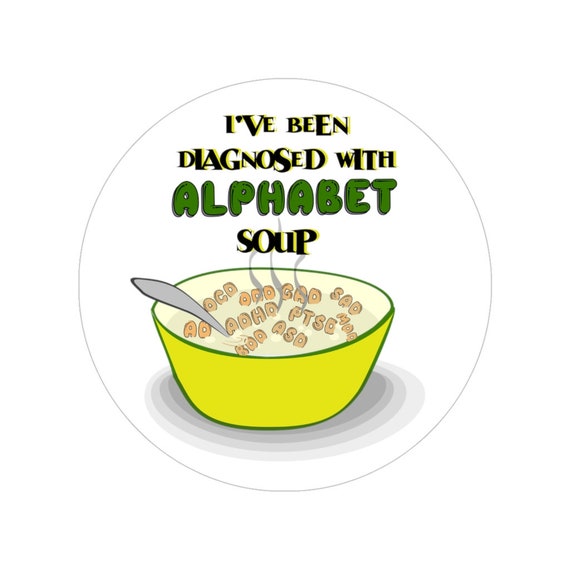 Mental Health Humor Transparent Outdoor Stickers, Round, 1pcs/Mental Health Awareness/Mental Health/ABC soup/ADhD/OcD/Funny sticker