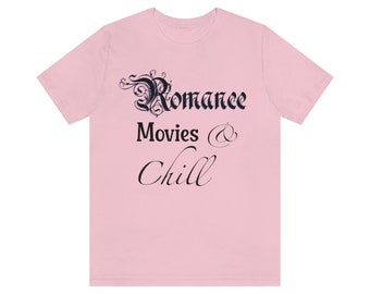 Romantische Filme und Chill Unisex Jersey Kurzärmeliges T-Shirt/Romantik