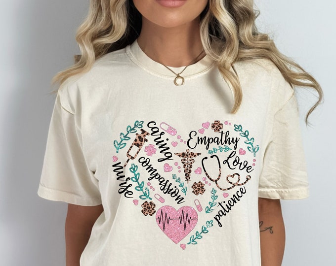 Honor Your Caring, Compassionate, Empathetic, Loving, and Patient Nursing Skills with Our Nurse Comfort Colors T-Shirt