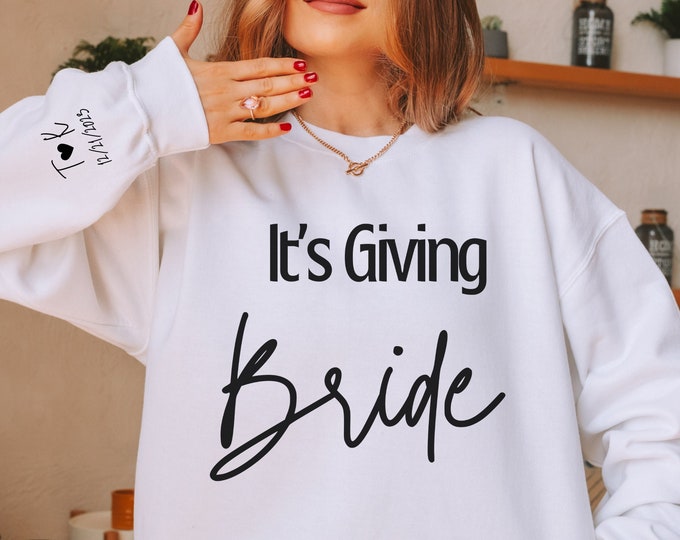 Personalized Gift for Bride It's Giving Bride Sweatshirt Initial Heart Date Sleeve Engagement Gift Unique Bridal Shower Gift Future Mrs