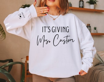 Personalized Mrs. Crewneck Sweatshirt - Custom Name Featured - Bride Gift - It's Giving Mrs. Shirt New Fiancé Initial Heart Sleeve with Date