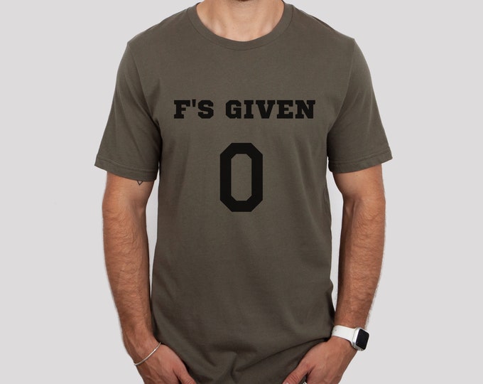 0 F's Given Shirt, Zero F's Given, Zero Amucks Given Shirt, Gift for him, Gift for her, Gift for Husband, Gift for Wife