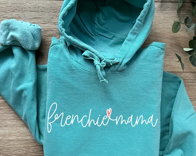 Frenchie Mama Comfort Colors Hoodie Sweatshirt French Bulldog Shirt Mom Dog Mama Gift Frenchie Mom Shirt French Bulldog Lover