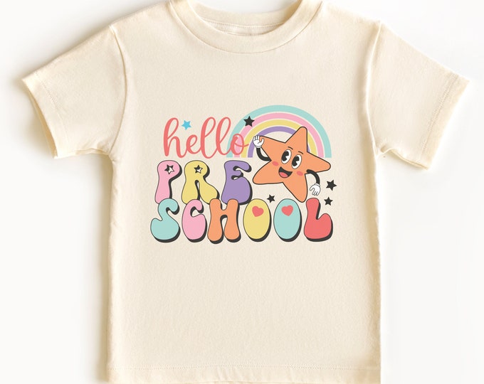 Preschool Shirt 1st Day of Preschool Back to School First Day of School Hello Preschool Natural Preschool