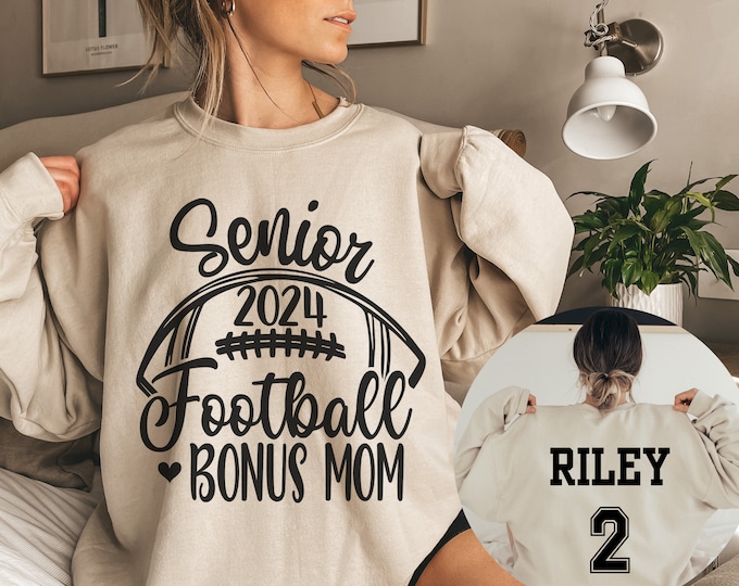 Senior 2024 Football Bonus Mom Custom Sweatshirt, Players Name and Number on Back Game Day Shirt for Stepmom Personalized