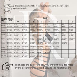 May include: A bra size chart with measurements in inches and centimeters. The chart includes underbust and chest measurements, with sizes ranging from 65 to 100. Instructions are provided for taking measurements for accurate bra sizing.