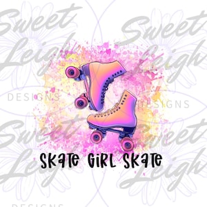 Skate Girl Skate png, Rollschuhlaufen png, Rollschuhlaufen png, Skating Designs, PNG Dateien für Sublimation, bunt png, digitaler Download