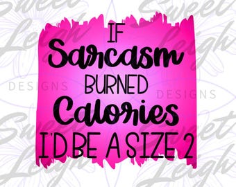 Sarcastic png, Sarcasm png, Funny Saying PNG, Funny png, T Shirt Design png, Sublimation PNG, Sublimation Design, Funny Mom png, Instant
