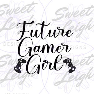 Future Gamer, Gamer png, Gamer Shirt png, Girl png, Sublimation Designs, Kid png, Sublimation PNG, Baby Design, Baby Shirt png, Toddler png