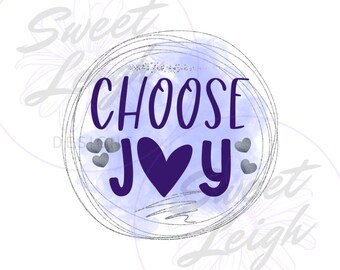 Choose Joy PNG, Mental Health png, Mental Health Awareness, Sublimation PNG, Sublimation Designs, Motivational png, Inspirational