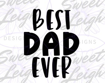 Best Dad Ever png, Father png, Dad png, Father's Day png, Dad Sublimation Designs, png Files for Sublimation, Instant Download, Digital