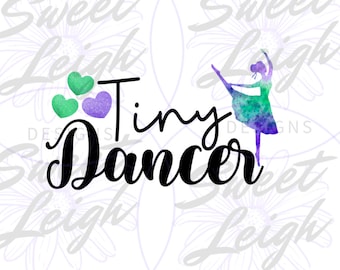 Tiny Dancer png, Dance png Designs, Dance png File, Dance Shirt png, Sublimation Design, Sublimation png, Instant Download, Ballet png