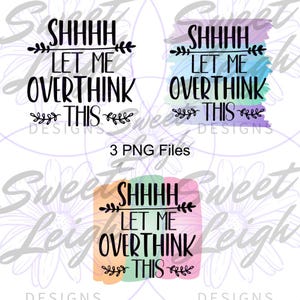 Overthink PNG Bundle, Funny png, Funny Saying png, T Shirt png, Sublimation PNG, Sublimation Design, Funny Shirt png, Sublimation Download