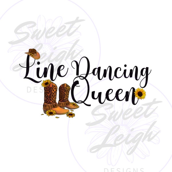 Line Dancing Queen PNG, Dancing png, Dance png, Dance Designs, Sublimation PNG, Sublimation Designs, Cute Dance Design, Cute Shirt Design