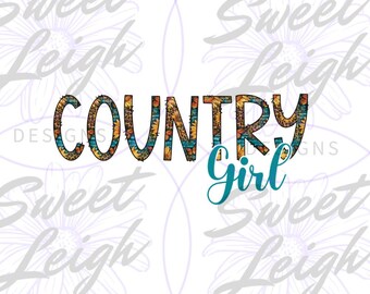 Country Girl PNG, Country png, Southern png Designs, Womens png, Western png, Sublimation PNG, PNG File for Sublimation