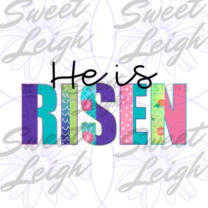 He is Risen png, Easter Designs, Sublimation PNG, Easter Sublimation Designs, Easter png, Christian png, Christian Shirt png, Easter Shirt