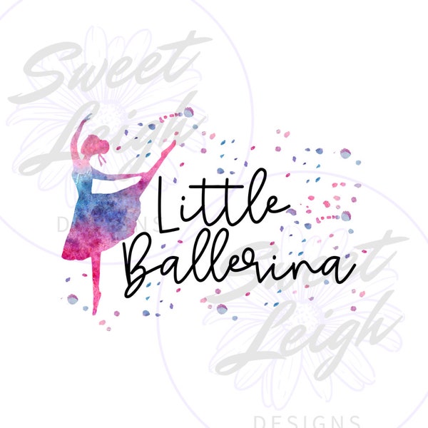 Little Ballerina png, Ballet png, Dance png, Dance Shirt png, Sublimation png, Girl png, Kids png for Shirts, Ballet Sublimation