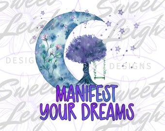 Manifiesta tus sueños PNG, PNG celestial, PNG de bruja, PNG de luna, PNG de sublimación, Diseños de sublimación, Descarga instantánea, Descarga digital